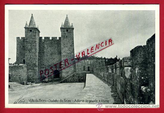 Cartoline: POSTAL VILA DA FEIRA, PORTUGAL, CASTILLO DA FEIRA, ADARVE DO POENT E TORRE,  P79144