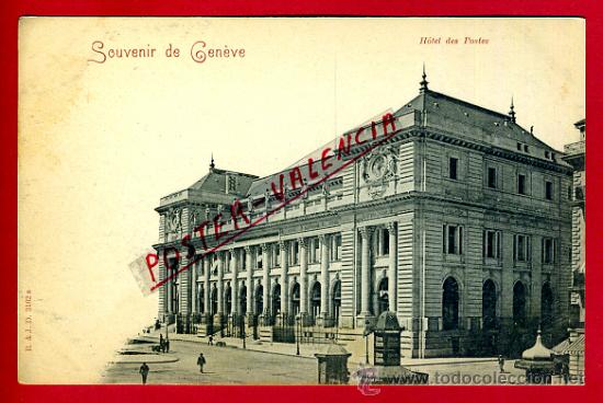 Postales: POSTAL GINEBRA, SUIZA, HOTEL DES POSTES,   P79577