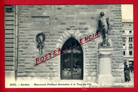 Postales: POSTAL GINEBRA, SUIZA, MONUMENT PHILIBERT BERTHELIER A LA TOUR DE L&acute;ILLE,   P79584