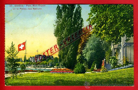 Postales: POSTAL GINEBRA, SUIZA, PARC MON-REPOS ET LE PALAIS DES NATIONS,  P79689