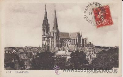 Cartes Postales: Chartres.- La Cath&eacute;drale. Franqueado y fechado en 1918.