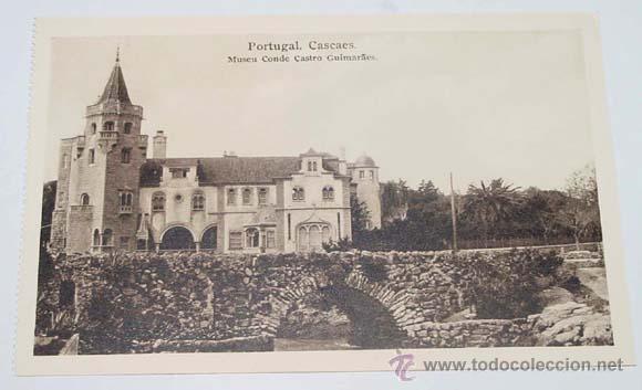 Cartes Postales: ANTIGUA POSTAL DE PORTUGAL CASCAES - MUSEO CONDE CASTRO GUIMARAES - NO CIRCULADA.