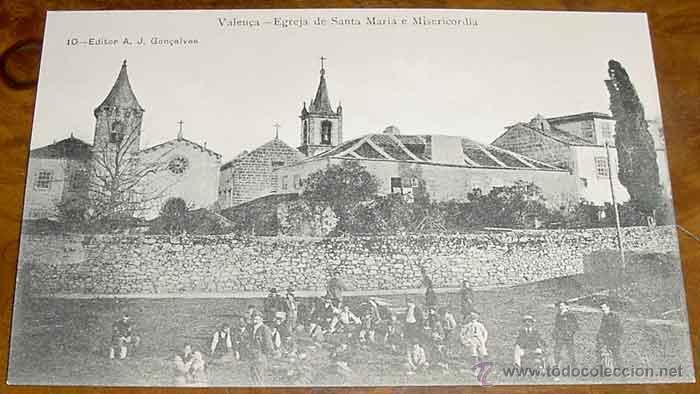 Postkarten: ANTIGUA POSTAL DE VALENCA - POTUGAL - IGLESIA DE SANTA MARIA E MISERICORDIA - ED. A.J. GONCALVES -