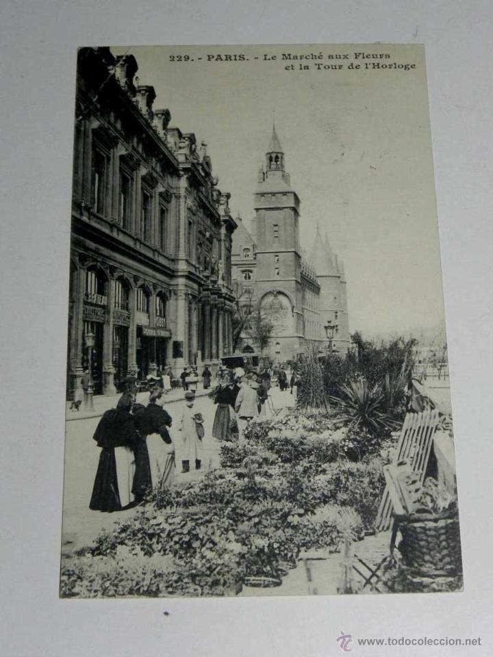 Postales: ANTIQUE CARTE POSTALE - FRANCE - PARIS - LE MARCHE AUX FLEURS ET LA TOUR DE L,HORLOGE - COMPREND PAS