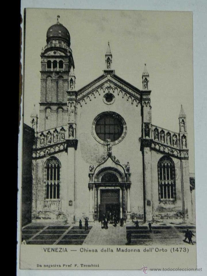 Postales: VECCHIA CARTOLINA POSTALE - ITALIA - VENEZIA - CHIESA DELLA MADONNA DELL,ORTO - F. MICHELLIN - NO SP