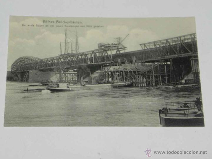 Postcards: ANTIQUE POSTCARD - DEUTSCHLAND - KOLN A. RH. - KOLNER BRUCKENBAUTEN - EDUARD HOLZERMANN - NON CIRCUL