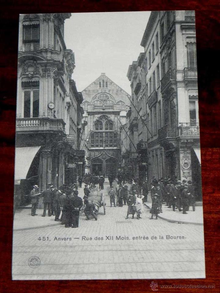 Cartoline: ANTIGUA POSTAL, BELGICA, ANVERES, Calle de los XII meses, Entrada a la Bolsa, G. Hermans, 451, NO CI