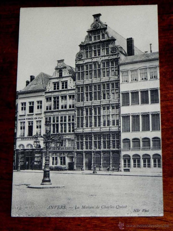 Cartoline: ANTIGUA POSTAL, BELGICA, ANVERES, La casa de charles Quint, ND Phot, 13, NO CIRCULADA