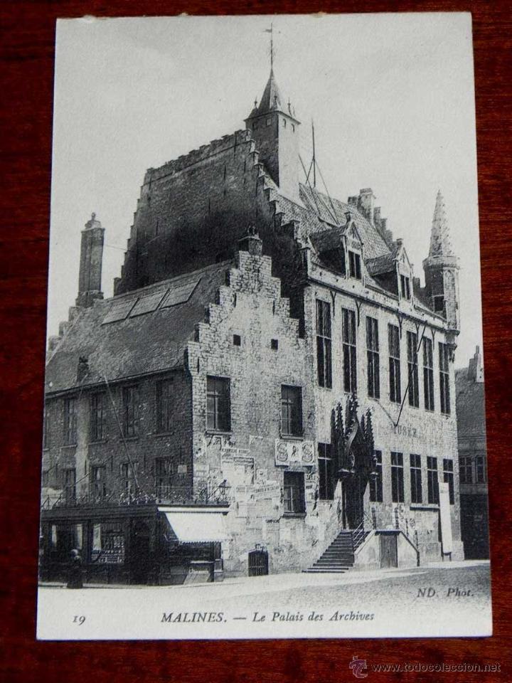 Postcards: ANTIGUA POSTAL, BELGICA, malinas, el palacio de los archivos, ND Phot, 19, no circulada