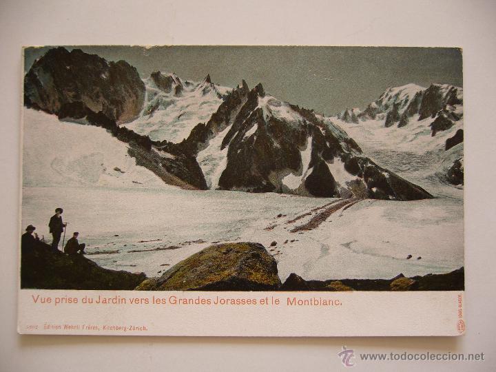 Postcards: Postal Francia.Vue prise du Jardin vers les Grandes Jorasses et le Montblanch. No Circulada.