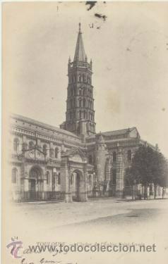 Postcards: Toulouse.- Clocher de l&acute;Eglise Saint Sernin. Franqueado y fechado en 1905.