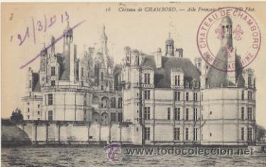 Postkarten: Ch&acirc;teau de Chambord.- Franqueado y fechado en 1913.