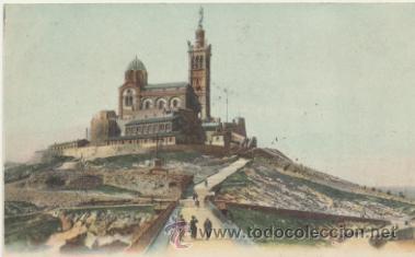 Postcards: Marseille.- Notre Dame de la Garde. Franqueado y fechado en 1904.