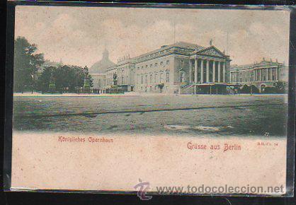 Postkarten: TARJETA POSTAL DE BERLIN - GRUSS AUS BERLIN. KONIGLICHES OPERNHAUS. B.R -CH.24