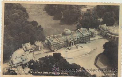 Postcards: Bruxelles.- Chateau Royal de Laeken. Fechado en 1935.