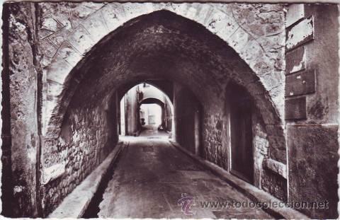 Postales: LA COTE D'AZUR. LE VIEIL ANTIBES. La Rue des Arceaux (XVI si&egrave;cle).