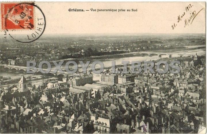 Cartoline: Orl&eacute;ans.- Vue panoramique prise au Sud. Escrita en franc&eacute;s y circulada en 1913