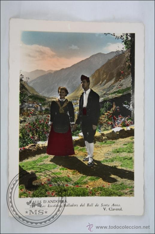 Postales: Postal Fotogr&aacute;fica Coloreada - 725. Valls d'Andorra. Les Escaldes, Balladors del Ball Santa Anna