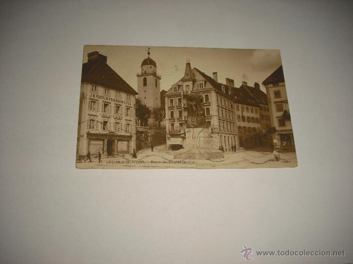 Postcards: LA CHAUX DE FONDS . PLACE DE L&acute; HOTEL DE VILLE. 1913 . CIRCULADA