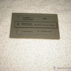 Postales: LE PERTHUS ,FRONTIERE FRANCE - ESPAGNE ED. J. NAVARRO 11 CARTES. Lote 47166932