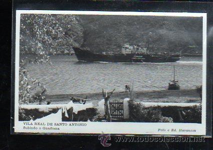 Postkarten: TARJETA POSTAL DE VILA REAL DE SANTO ANTONIO, PORTUGAL - SUBINDO O GUADINANA. FOTO ED. HAVANEZA