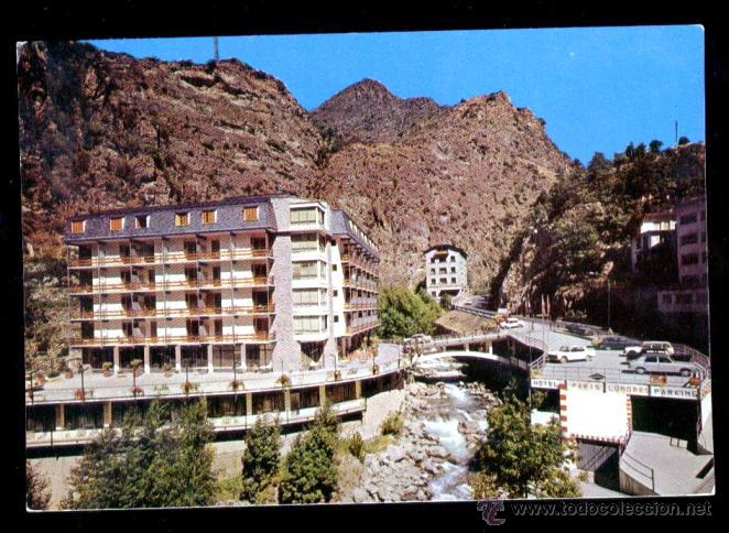 Postales: *LES ESCALDES* PRINCIPAT D'ANDORRA. HOTEL PARIS-LONDRES (CIRCULADA 1975)