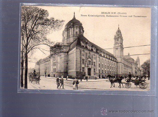 Postkarten: TARJETA POSTAL. BERLIN N.W., ALEMANIA. MOABIT. NEUES KRIMINALGERICHT, RATHENOWER STRASSE.