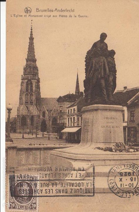 Cartes Postales: CIRCULADA A ESPA&Ntilde;A EN 1925. BRUSELAS-ANDERLECHT. LA IGLESIA Y MONUMENTO A LOS H&Eacute;ROES DE LA GUERRA.