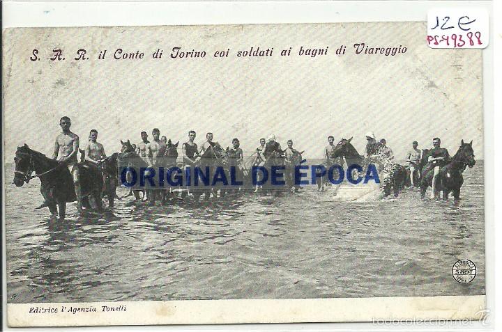 Postales: (PS-49388)POSTAL S.A.R.IL CONTE DI TORINO COI SOLDATI AI BAGNI DI VIAREGGIO