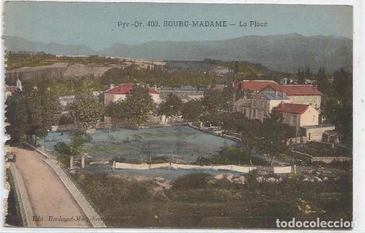 Postkarten: FRANCE .- BOURG-MADAME .- LA PLACE .- PYR.-OR. N&ordm; 403 EDITIONS BERDAGU&Eacute;-MARY-BERNARD