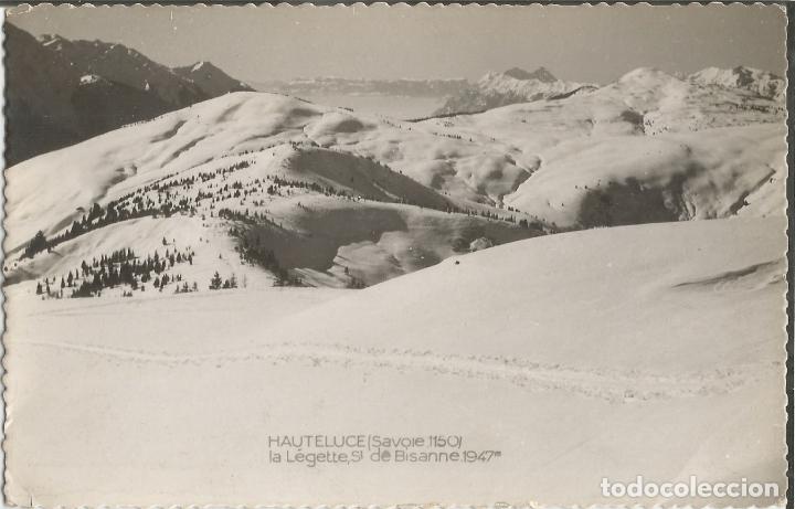 Postales: Hauteluce, Savoie (FRANCIA) la L&eacute;gette de Bisanne 1947 - CIRCULADA