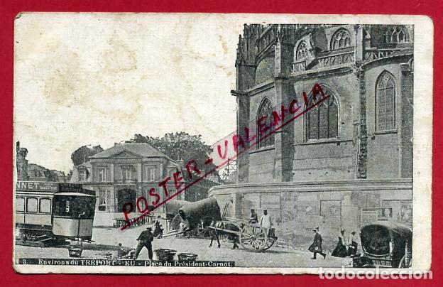 Postkarten: POSTAL FRANCIA, ENVIRONS DU TREPORT, EU, PLA&Ccedil;E DU PRESIDENT, CARNOT, ORIGINAL, P88259