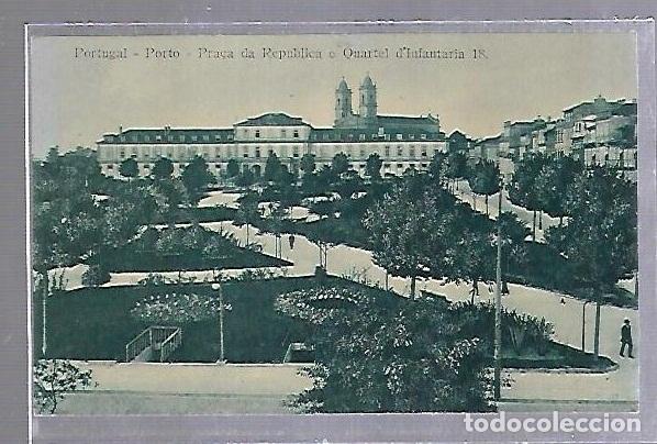 Postkarten: TARJETA POSTAL DE PORTO, PORTUGAL - PRA&Ccedil;A DA REPUBLICA E QUARTEL D'INFANTARIA 18