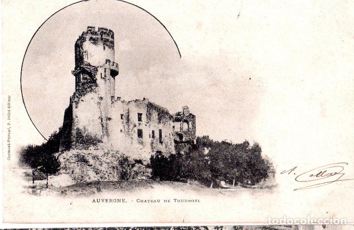 Postkarten: TARJETA POSTAL DE FRANCIA. AUVERGNE. CHATEAU DE TOURNOEL.