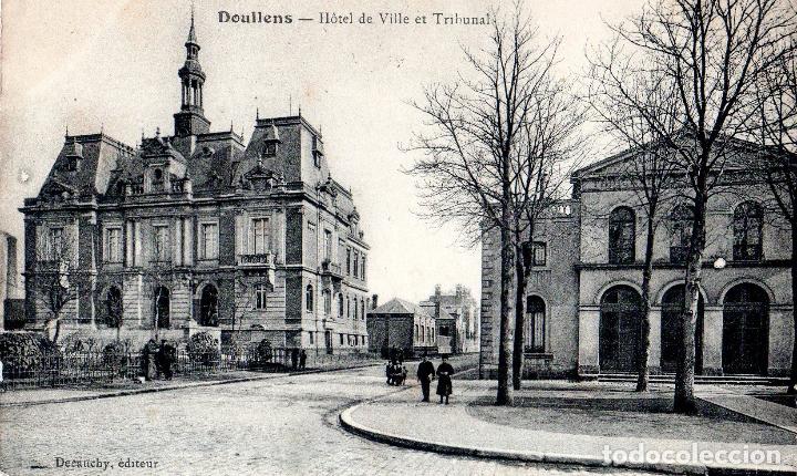 Cartoline: TARJETA POSTAL DE FRANCIA. DOULLENS. H&Oacute;TEL DE VILLE ET TRIBUNAL.