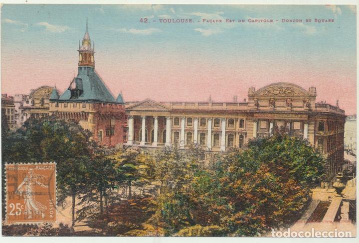 Postais: Toulouse - Fa&ccedil;ade Est du Capitole. Franqueado y fechado en 1928