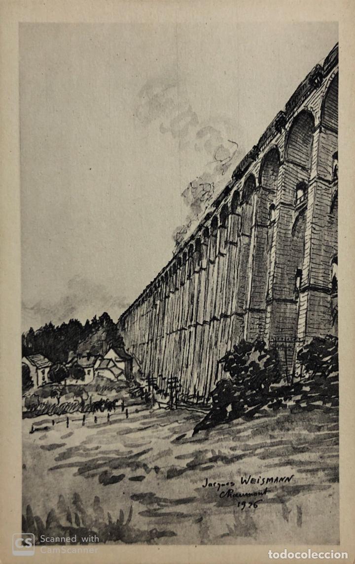 Postcards: TARJETA POSTAL DE FRANCIA- CHAUMONT- LE VIADUC D'APRES UN DESSIN DE J.WEISMANN.