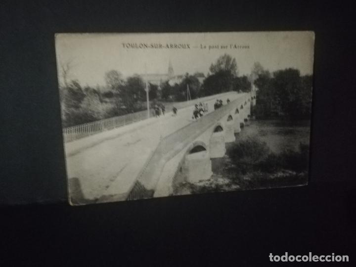 Postais: TARJETA POSTAL DE TOULON- SUR- ARROUX. LE PONT SUR L&acute;ARROUX.