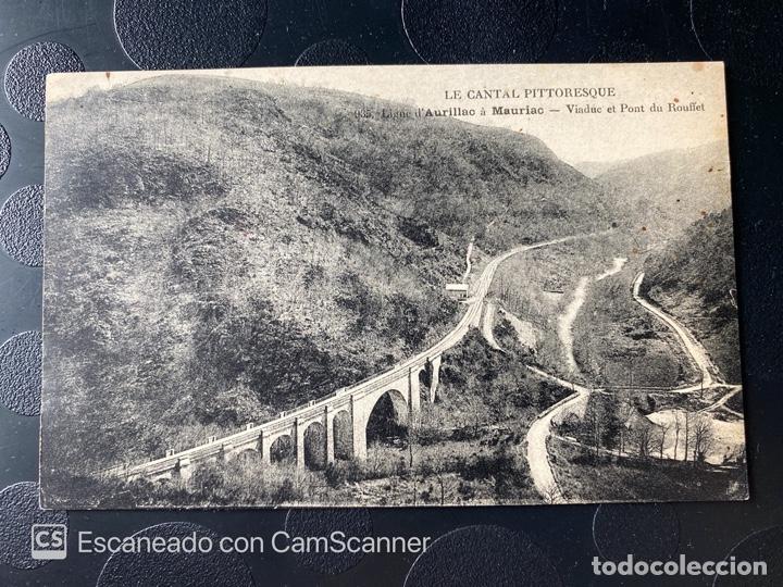 Postales: TARJETA POSTAL. FRANCIA. AUVERNIA. CANTAL. 035.-LIGNE D'ARUILLAC &Agrave; MAURIAC.VIADUE ET PONT DU ROUFFET