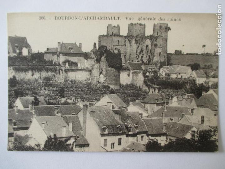 Cartoline: TARJETA POSTAL DE FRANCIA. 306. BOURBON L&acute;ARCHAMBAULT. VUE GENERALE DES RUINES