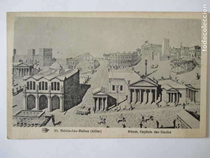 Postcards: TARJETA POSTAL DE FRANCIA. 89 NERIS LES BAINS ALLIER. NERIS CAPITALE DES GAULES