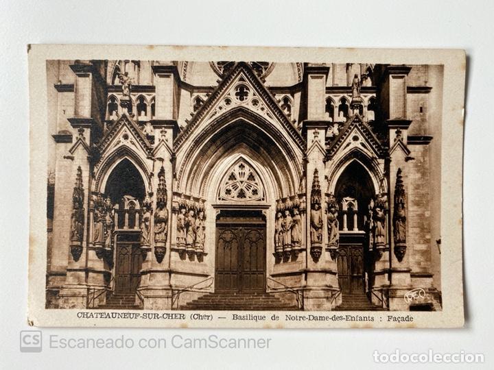 Postais: TARJETA POSTAL. FRANCIA. CENTRO. CHER. CHATEAUNEUF-SUR-CHER. BASILIQUE DE NOTRE-DAME-DES-ENFANTS