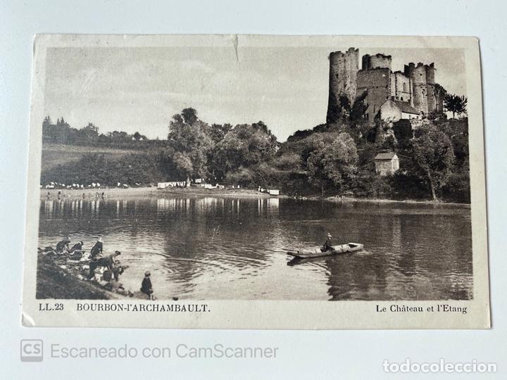 Cartoline: TARJETA POSTAL. FRANCIA. AUVERNIA-R&Oacute;DANO-ALPES. ALLIER.BOURBON-L'ARCHAMBAULT. LE CH&Acirc;TEAU ET &acute;L'ETANG