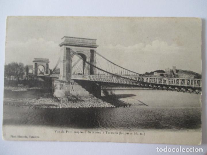 Postcards: TARJETA POSTAL DE FRANCIA. VUE DU PONT SUSPENDU DU RHONE A TARASCON 664 M