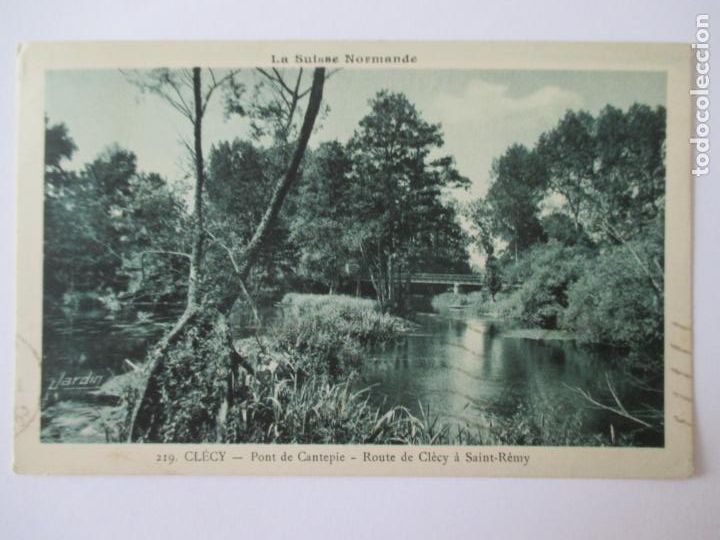 Postais: TARJETA POSTAL DE FRANCIA. LA SUISSE NORMANDE 219 CLECY PONT DE CANTEPIE