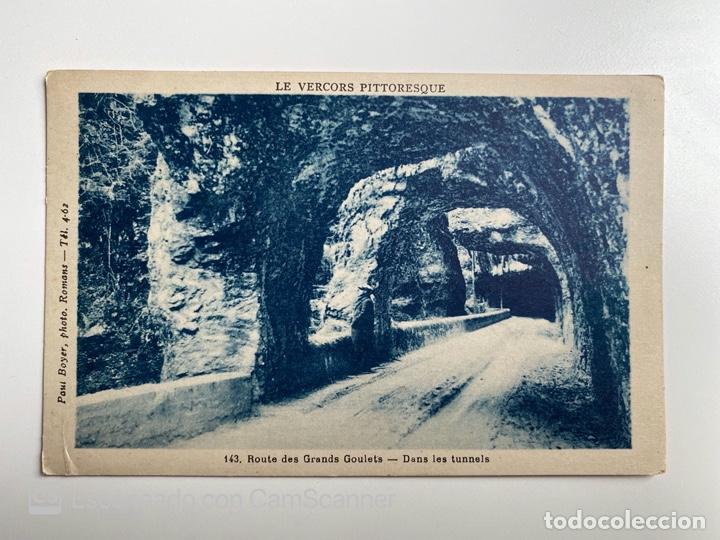 Postais: TARJETA POSTAL. FRANCIA. DR&Ocirc;ME. LE VERCORS. ROUTE DES GRANDS GOULETS. DANS LES TUNNELS