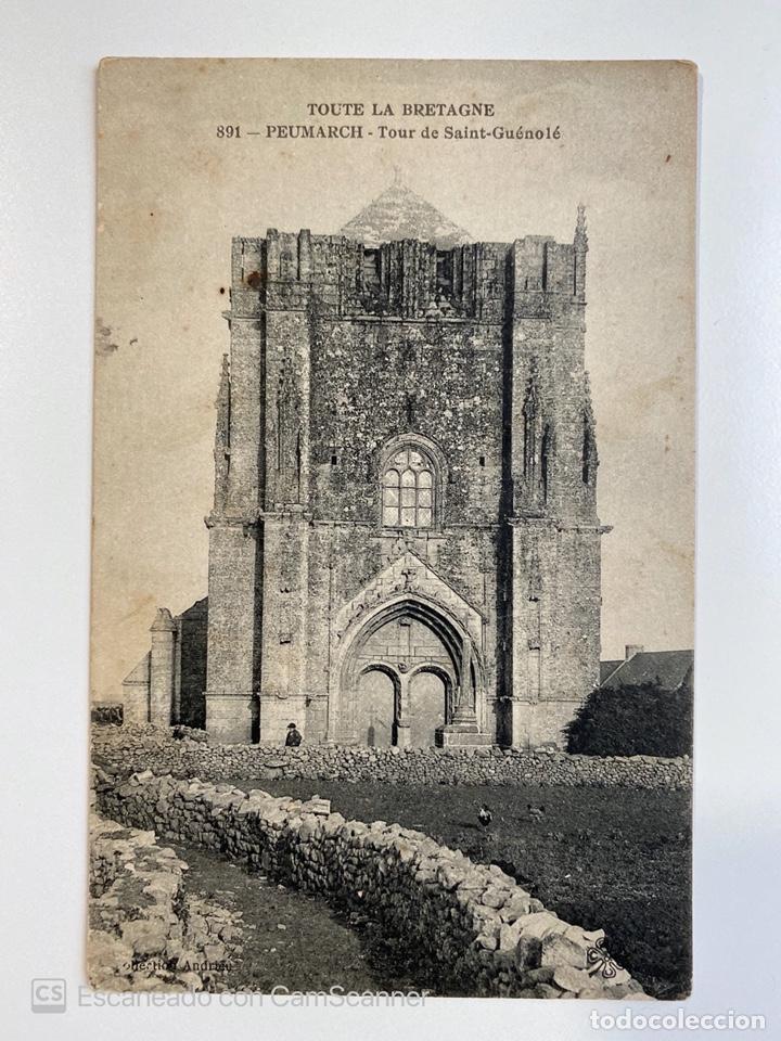 Postales: TARJETA POSTAL. FRANCIA. FINIST&Egrave;RE. PEUMARCH. 891.- TOUR DE SAINT-GU&Eacute;NOL&Eacute;