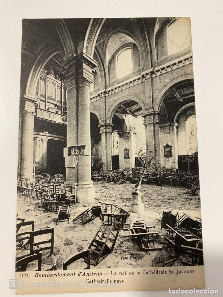 Postales: TARJETA POSTAL. FRANCIA. BOMBARDEMENT D'AMIENS. LA NEF DE LA CATHEDRA&Ntilde;E ST-JACQUES