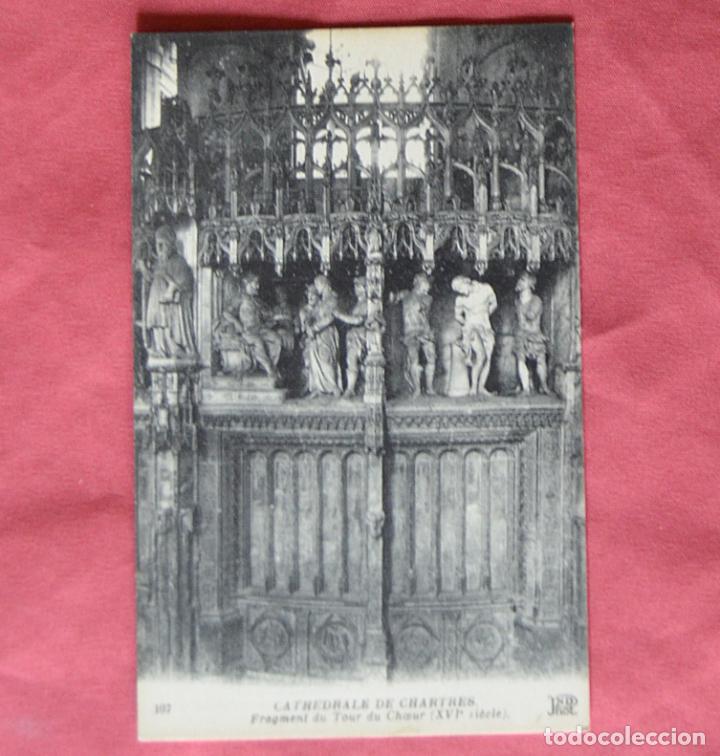 Postales: CATHEDRALE DE CHARTRES - FRAGMENTE DU TOUR DU CHOEUR - FRANCIA