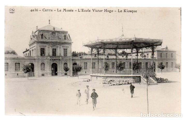 Postales: POSTAL, 4036 - CETTE - LE MUS&Eacute;E - L'ECOLE VICTOR HUGO - LE KIOSQUE. S/C.